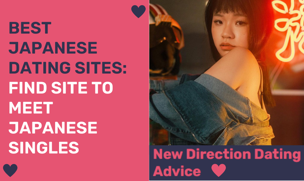 Best Japanese Dating Sites: Find Site To Meet Japanese Singles In 2024