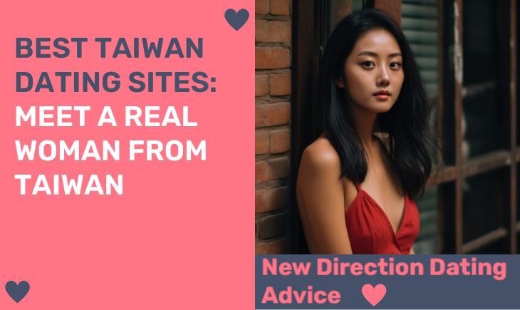 5 Best Taiwanese Dating Sites to Meet Singles From Taiwan Online